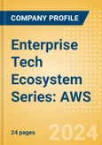 Enterprise Tech Ecosystem Series: AWS - 2024- Product Image