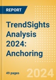 TrendSights Analysis 2024: Anchoring- Product Image