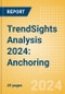 TrendSights Analysis 2024: Anchoring - Product Thumbnail Image