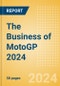 The Business of MotoGP 2024 - Product Thumbnail Image