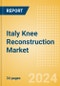 Italy Knee Reconstruction Market Outlook to 2033 - Primary Knee Replacement, Partial Knee Replacement and Revision Knee Replacement - Product Image