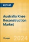 Australia Knee Reconstruction Market Outlook to 2033 - Primary Knee Replacement, Partial Knee Replacement and Revision Knee Replacement - Product Thumbnail Image