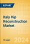 Italy Hip Reconstruction Market Outlook to 2033 - Primary Hip Replacement, Partial Hip Replacement and Others - Product Thumbnail Image