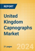 United Kingdom Capnographs Market Outlook to 2033 - Bedside Capnographs and Portable Capnographs- Product Image