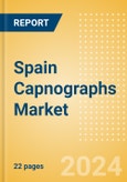 Spain Capnographs Market Outlook to 2033 - Bedside Capnographs and Portable Capnographs- Product Image