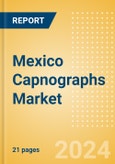 Mexico Capnographs Market Outlook to 2033 - Bedside Capnographs and Portable Capnographs- Product Image