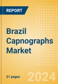 Brazil Capnographs Market Outlook to 2033 - Bedside Capnographs and Portable Capnographs- Product Image