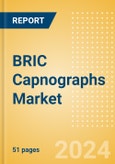 BRIC Capnographs Market Outlook to 2033 - Bedside Capnographs and Portable Capnographs- Product Image