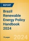 Brazil Renewable Energy Policy Handbook 2024 - Product Image