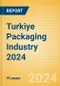 Opportunities in the Turkiye Packaging Industry 2024 - Product Thumbnail Image