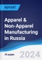 Apparel & Non-Apparel Manufacturing in Russia - Product Image