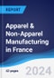 Apparel & Non-Apparel Manufacturing in France - Product Image