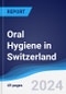 Oral Hygiene in Switzerland - Product Thumbnail Image