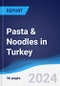 Pasta & Noodles in Turkey - Product Image