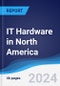 IT Hardware in North America - Product Image