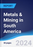 Metals & Mining in South America- Product Image