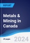 Metals & Mining in Canada - Product Thumbnail Image