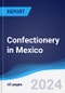 Confectionery in Mexico - Product Image