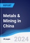 Metals & Mining in China - Product Image