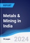 Metals & Mining in India - Product Image