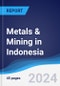 Metals & Mining in Indonesia - Product Image