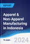 Apparel & Non-Apparel Manufacturing in Indonesia - Product Image