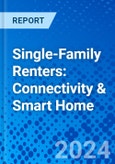 Single-Family Renters: Connectivity & Smart Home- Product Image