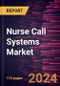 Nurse Call Systems Market Size and Forecast, Global and Regional Share, Trend, and Growth Opportunity Analysis Report Coverage: By Equipment, Technology, Application, End User, and Geography - Product Image