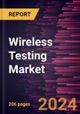 Wireless Testing Market Size and Forecast, Global and Regional Share, Trend, and Growth Opportunity Analysis Report Coverage: By Offering, Technology, Application, and Geography- Product Image