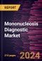 Mononucleosis Diagnostic Market Size and Forecast, Global and Regional Share, Trend, and Growth Opportunity Analysis Report Coverage: By Type, End User, and Geography - Product Image