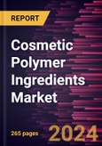 Cosmetic Polymer Ingredients Market Size and Forecast, Global and Regional Share, Trend, and Growth Opportunity Analysis Report Coverage: By Type, Category, Function, Application, and Geography- Product Image