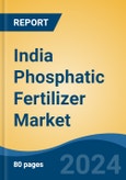 India Phosphatic Fertilizer Market, By Region, Competition, Forecast & Opportunities, 2020-2030F- Product Image