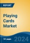 Playing Cards Market - Global Industry Size, Share, Trends, Opportunity, and Forecast, 2019-2029F - Product Thumbnail Image