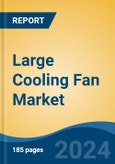 Large Cooling Fan Market - Global Industry Size, Share, Trends, Opportunity, and Forecast, 2019-2029F- Product Image