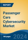 Passenger Cars Cybersecurity Market - Global Industry Size, Share, Trends, Opportunity, and Forecast, 2019-2029F- Product Image