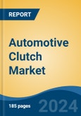 Automotive Clutch Market - Global Industry Size, Share, Trends, Opportunity, and Forecast, 2019-2029F- Product Image