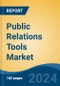 Public Relations Tools Market - Global Industry Size, Share, Trends, Opportunity, and Forecast, 2019-2029F - Product Image