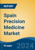 Spain Precision Medicine Market, By Region, Competition, Forecast & Opportunities, 2019-2029F- Product Image