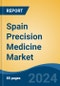 Spain Precision Medicine Market, By Region, Competition, Forecast & Opportunities, 2019-2029F - Product Image