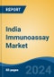 India Immunoassay Market, By Region, Competition, Forecast & Opportunities, 2020-2030F - Product Thumbnail Image