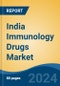 India Immunology Drugs Market, By Region, Competition, Forecast & Opportunities, 2020-2030F - Product Thumbnail Image