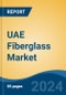 UAE Fiberglass Market, By Region, Competition, Forecast & Opportunities, 2019-2029F - Product Image