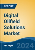 Digital Oilfield Solutions Market - Global Industry Size, Share, Trends, Opportunity, and Forecast, 2019-2029F- Product Image