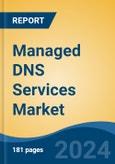 Managed DNS Services Market - Global Industry Size, Share, Trends, Opportunity, and Forecast, 2019-2029F- Product Image