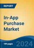 In-App Purchase Market - Global Industry Size, Share, Trends, Opportunity, and Forecast, 2019-2029F- Product Image