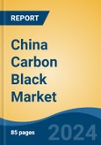 China Carbon Black Market, By Region, Competition, Forecast & Opportunities, 2019-2029F- Product Image