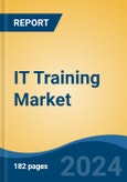 IT Training Market - Global Industry Size, Share, Trends, Opportunity, and Forecast, 2019-2029F- Product Image