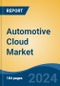 Automotive Cloud Market - Global Industry Size, Share, Trends, Opportunity, and Forecast, 2019-2029F - Product Image