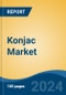 Konjac Market - Global Industry Size, Share, Trends, Opportunity, and Forecast, 2019-2029F - Product Thumbnail Image