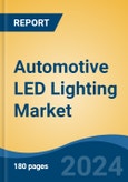 Automotive LED Lighting Market - Global Industry Size, Share, Trends, Opportunity, and Forecast, 2019-2029F- Product Image